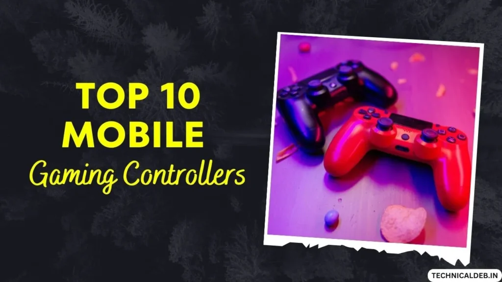 Top 10 Mobile Gaming Controllers In India